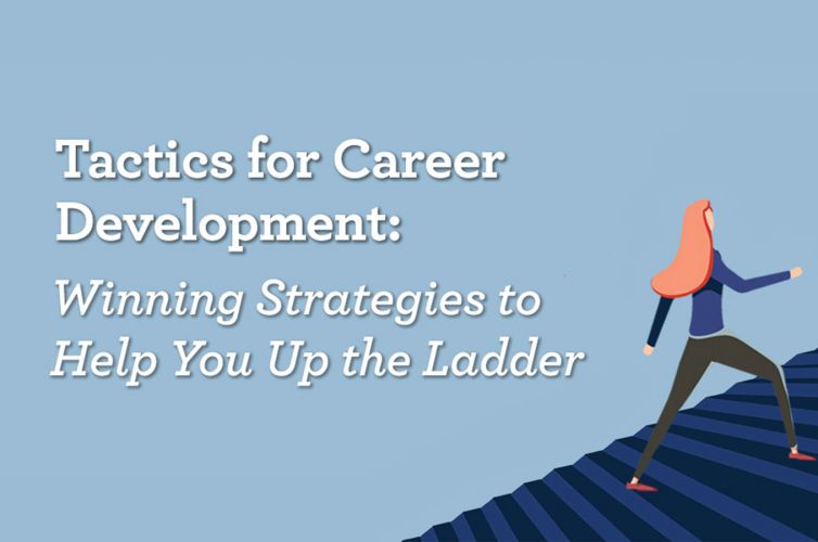 Tactics for Career Development: Winning Strategies to Help You Up the Ladder