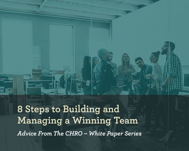 8 Steps to Building and Managing a Winning Team