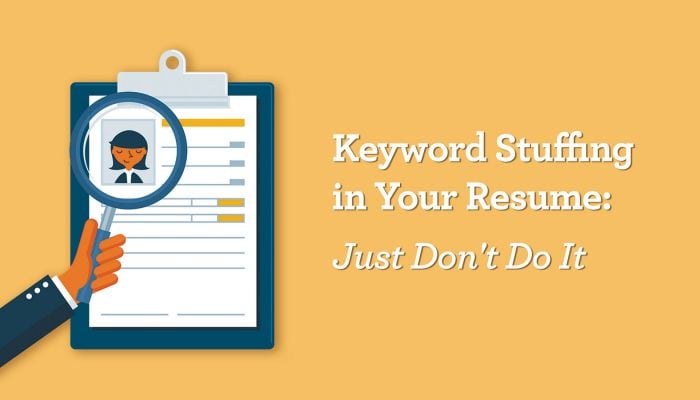 Keyword Stuffing In Your Resume Just Don T Do It Getfive