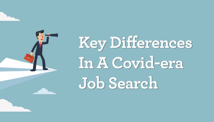 Key Differences In A Covid-era Job Search | GetFive Key Differences In A Covid-era Job Search | GetFive